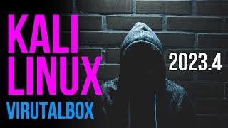 Install Kali Linux on VirtualBox | Kali Linux 2023.4