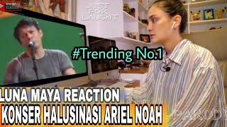 Video Reaction Luna Maya nonton konser Ariel Noah parody