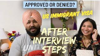 What to Do After Visa Interview ? | US Immigrant Visa Interview