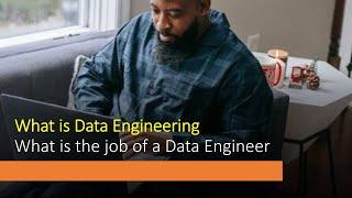 What is Data Engineering | What is the job of Data Engineer