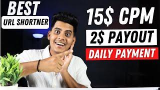 15$ CPM | Highest Paying URL Shortener | (DAILY PAYMENT) | Link Shortener Earn Money | 2024