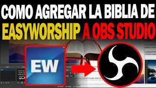 Como agregar la biblia de easyworship a obs studio