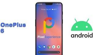 Pixel Experience Android Q on OnePlus 6