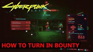 Cyberpunk 2077 How to Turn In Bounty & Claim Rewards