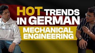 What’s HOT currently in Mechanical engineering or Renewable engineering in Germany ?