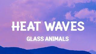 Glass Animals - Heat Waves (Slowed Lyrics)