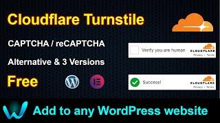 How to Add Cloudflare Turnstile 3 versions to any WordPress website FREE | reCAPTCHA alternative