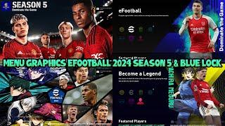 MENU GRAPHICS EFOOTBALL 2024 SEASON 5 & BLUE LOCK - PES 2021 & FOOTBALL LIFE