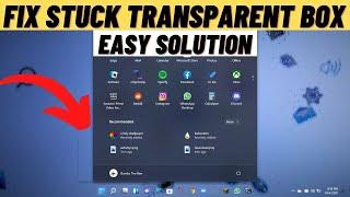 How to Fix Transparent Rectangle Box Appears Above The Taskbar In Windows 11 Screen - Solved