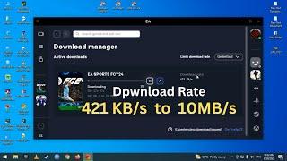 How to increase Download speed  in EA app 2023