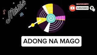 ADONG NA MAGO | MusikAja