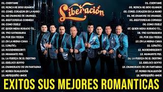 Grupo Liberación Mix 2024Liberacíon 20 Grandes Éxitos RomanticasLiberacíon Sus Mejores Canciones