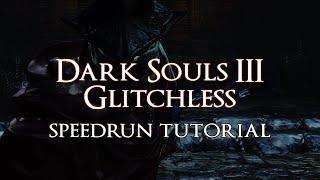 Dark Souls 3 Speedrun Explained - Sharp +3 Beginner Route