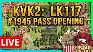 KVK2: LK117 Pass Opening #1945 & more - Rise of Kingdoms ROK