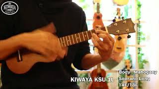 KIWAYA 商品紹介 ”KSU-1L" （ソプラノロングネックモデル）