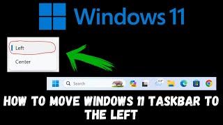 How to Move Windows 11 Taskbar/Start Button to the Left