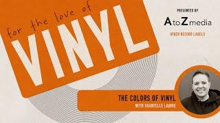 The Color of Vinyl - (For the Love of Vinyl Podcast) - Episode 02