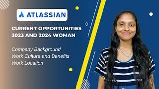 Atlassian opportunities for 2023 and 2024 woman batch students || Work Culture and Benefits