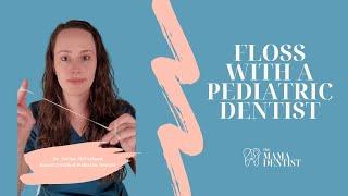 Learn to Floss with a Pediatric Dentist, Typodont and Live Demos