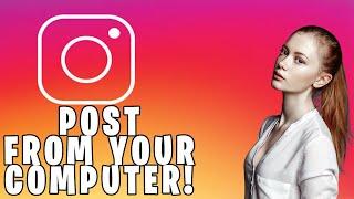 How To Post To Instagram From PC | Computer | Laptop | Mac - 2020
