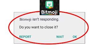 How To Fix Bitmoji App Isn't Responding Error || Bitmoji App Not open in Android & Ios