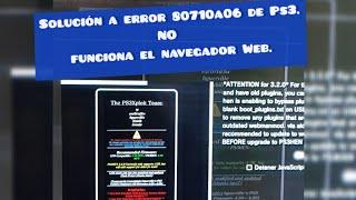 Solucion a error 80710a06 Ps3, no funciona navegador Web