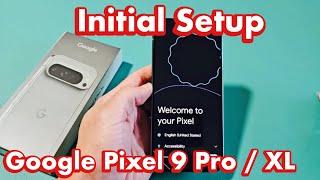 Pixel 9 Pro / XL: How to Setup (Initial Setup)