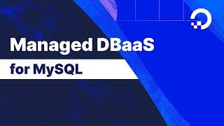 Managed Databases for MySQL by DigitalOcean