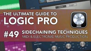 Logic Pro #49 - Sidechaining Techniques