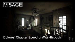 Dolores' Chapter - Visage Speedrun/Walkthrough