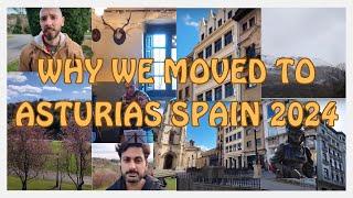  Why we choose to live in ASTURIAS - NORTHERN SPAIN