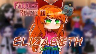 ~|Fandoms Reacts To Elizabeth Afton|~|Fandoms Reacts To Each-Other FNAF/Afton Family|~|GCRV|~