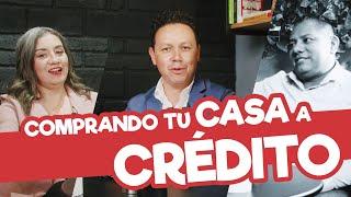 Comprando tu casa a crédito con Juan Estrada y Michelle Romero