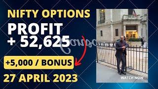 Nifty Options with Hedging | Profit +52, 625 | April 27th 2023 | By Singam Trades