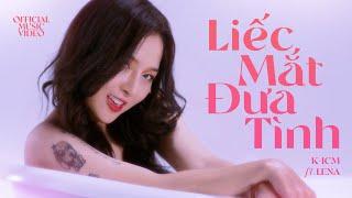 LIẾC MẮT ĐƯA TÌNH - ICM x LENA (MV này rất mlem mlem)