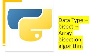 Data Type - bisect - Array bisection algorithm | Python by examples | #python