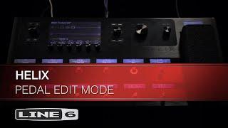 Helix - Pedal Edit Mode | Line 6