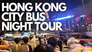 HONG KONG CITY BUS NIGHT TOUR 4K 60FPS