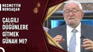 Düğünlerde ve Eğlencelerde Kadın Erkek Birlikte Oynayabilir Mi? | Necmettin Nursaçan'la Sohbetler