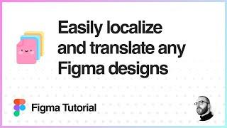 Figma Tutorial: Easily localize and translate any Figma designs