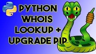 How to use WhoIs lookup in Python - Upgrade PIP