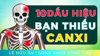 10 Dấu Hiệu Cơ Thể Bạn Đang THIẾU HỤT CANXI (Đi cùng 5 cách BỔ SUNG Tự Nhiên và Hiệu Quả)