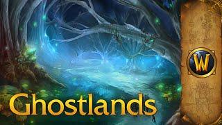 Ghostlands - Music & Ambience - World of Warcraft