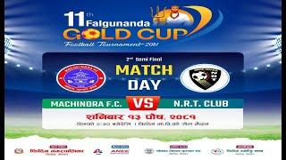 11th Falgunanda Gold Cup 2081: Machindra Football Club vs New Road Team NRT  