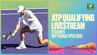 Live Qualifying Stream: Stadium 5 | BNP Paribas Open 2025