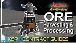 How to Harvest & Process Ore | KERBAL SPACE PROGRAM Contract Tutorials