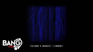 SLIDER & MAGNIT - Morze