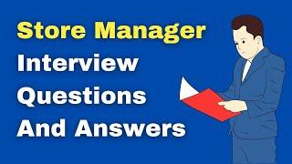 Store Manager Interview Questions And Answers