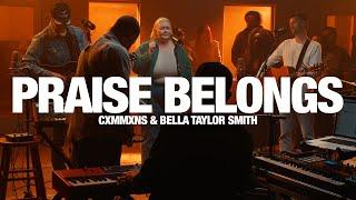 CXMMXNS & BELLA TAYLOR SMITH - Praise Belongs: Song Session