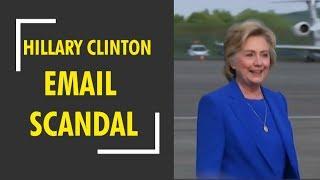 Know what was Hillary Clinton email scandal